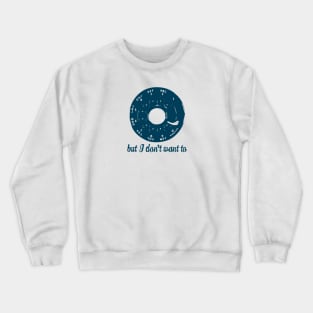 Vintage Rotary Phone Dial With Funny Saying Crewneck Sweatshirt